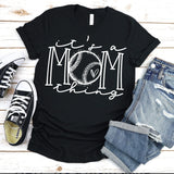 It's a Mom Thing -Baseball/Softball | Adult | Screen Print