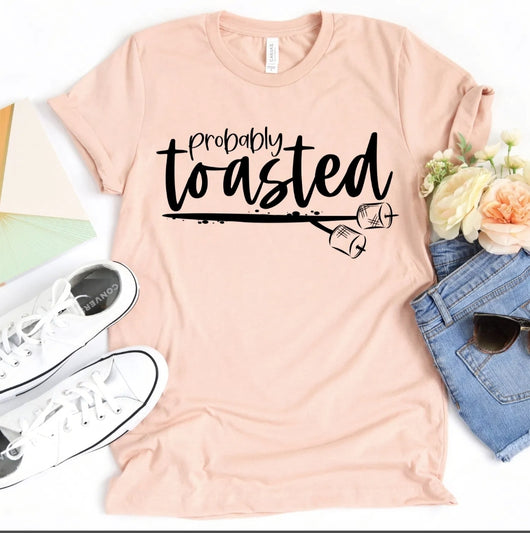 Probably Toasted | Adult | Screen Print