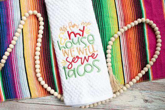 As for me and my house, we will serve tacos - Kitchen Towels- Tacos & Drinks