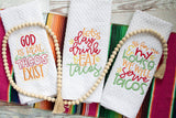 God is real because tacos exists Kitchen Towels- Tacos & Drinks