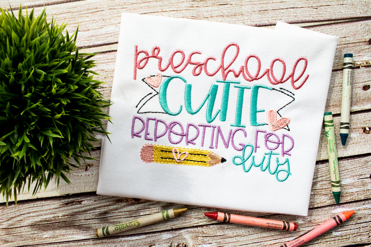 Preschool Cutie Reporting for Duty | Back to School | Embroidery