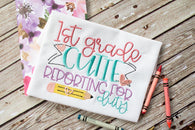 1st Grade Cutie Reporting for Duty | Back to School | Embroidery