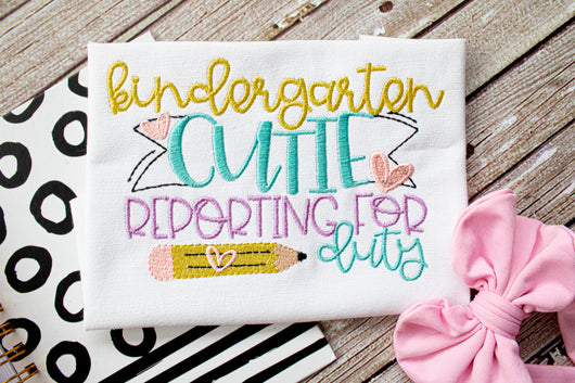 Kindergarten Cutie Reporting for Duty | Back to School | Embroidery