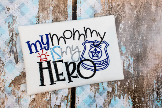 My Mommy is my Hero | Police | Youth | Embroidery