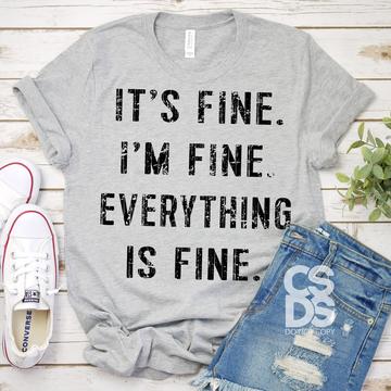 It's Fine, I'm Fine, Everything is Fine - Screen Print