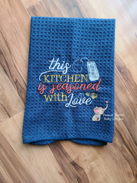 This Kitchen is Seasoned with Love | Kitchen Towel