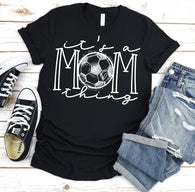 It's a Mom Thing - Soccer | Adult | Screen Print